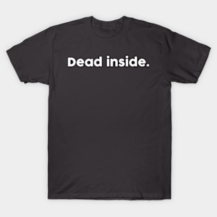 Dead Inside T-Shirt